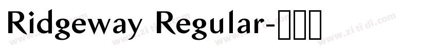 Ridgeway Regular字体转换 Ridgeway Regular字体转换